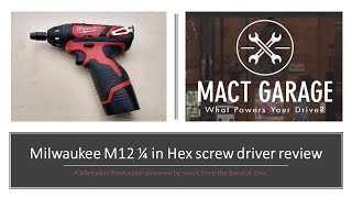 Milwaukee M12 14 in Hex Screw driver review [upl. by Placido5]