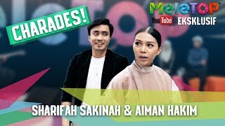 Charades  Bersama Sharifah Sakinah amp Aiman Hakim Ridza [upl. by Llij406]