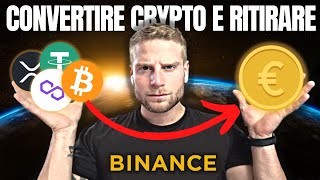 BINANCE 🟡 COME CONVERTIRE CRYPTO IN EURO E RITIRARE 💥 TUTORIAL COMPLETO [upl. by Ennairoc]