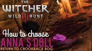 How to choose Annas Doll in Return to Crookback Bog The Witcher 3 [upl. by Amann]