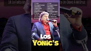 Los Yonics Super Éxitos  Top 10 Canciones Mas Escuchadas 2024  Musica Romantica  80s 90s Music [upl. by Niela]