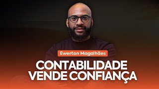 CONTABILIDADE VENDE CONFIANÇA  Ewerton Magalhães [upl. by Luaped]