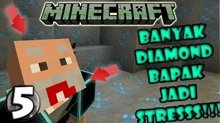 ADA DIAMOND DIMANA MANA BAPAK JADI GILA  Minecraft Survival 5 [upl. by Dolphin]