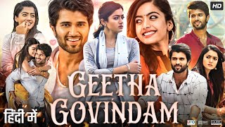 Geetha Govindam Full Movie In Hindi Dubbed  Vijay Deverakonda  Rashmika Mandanna  Review amp Facts [upl. by Ert]