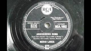 Mario Lanza Arrivederci Roma Original Single Version 78 RPM [upl. by Jevon]