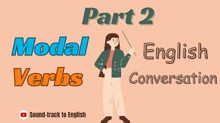 Modal Verbs Part 2 English Conversation  Listening Practice  Speak English Fluently [upl. by Etta384]