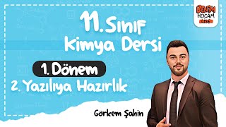 11Sınıf  Kimya  1Dönem  2Yazılıya Hazırlık  Görkem Şahin  2024 [upl. by Ainimre]