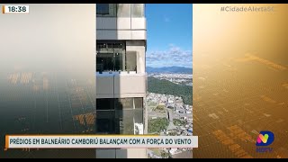 Prédios em Balneário Camboriú balançam com a força do vento [upl. by Ahsimaj]