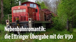 Auf der wilden Nebenbahn mit der V90  die Ettringer Übergabe [upl. by Baker969]