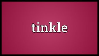 Tinkle Meaning [upl. by Witte]