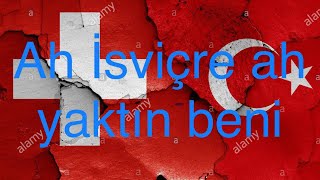 İsviçre yaktın beni isviçre karantina avrupa türkiye [upl. by Beulah]