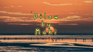 Maki  Dilaw Lyrics [upl. by Elyrrad]