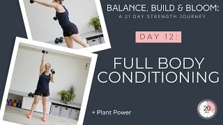 Balance Build amp Bloom Day 12  Full Body Conditioning  Women 40 Perimenopause amp Post Menopause [upl. by Primavera]