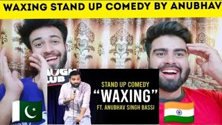 Waxing Stand Up Comedy By Anubhav Singh Bassi Reaction By Pakistani Bros Reactions [upl. by Dougall]