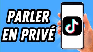 Comment parler en privé sur TikTok GUIDE COMPLET [upl. by Bradshaw]