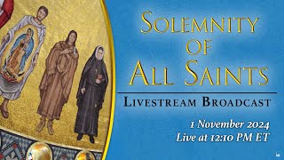 Solemnity of All Saints – November 1 2024 [upl. by Rebmaed]