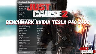 Just Cause 2  Benchmark Nvidia Tesla P40 24GB [upl. by Eednahs628]