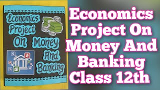 Economics Project On Money And Banking Class12th CBSE 202324 [upl. by Bikales]