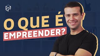 O QUE É EMPREENDEDORISMO 5 ELEMENTOS FUNDAMENTAIS [upl. by Abagail]