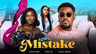 MY MISTAKE New Movie Toosweet Annan Chinenye Nnebe Ifeoma Nebe 2023 Nollywood Romantic Movie [upl. by Suoilenroc]