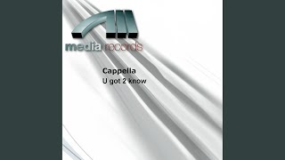 U Got 2 Know Extended Club Mix [upl. by Rosalyn]