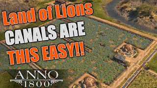 CANALS IN LAND OF LIONS ARE THIS EASY  Anno 1800 Tips amp Tricks [upl. by Jakob]