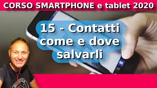 15 Come e dove salvare i contatti  Corso Smartphone 2020  Daniele Castelletti  AssMaggiolina [upl. by Nnahtur498]