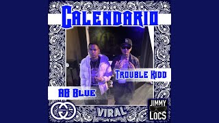 CALENDARIO feat Trouble Kidd amp ABBlue [upl. by Lihkin]