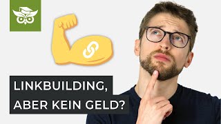 Kostenlose Backlinks aufbauen 8 Taktiken ohne Budget [upl. by Chevalier]