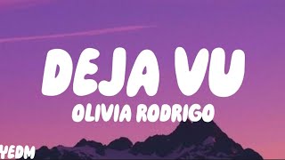 Olivia Rodrigo  deja vu  lyrics [upl. by Beauvais]