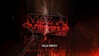 Visz A Vérem Milo Remix [upl. by Lebaron]