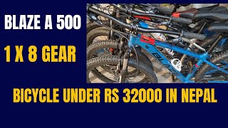 Cycle under Rs 32000 in Nepal MTB Cycle Price in Nepal Budget Bicycle in Nepal amp India BLAZE MTB [upl. by Tnahs]