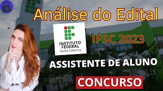 Concurso Instituto Federal de Santa Catarina IFSC  Assistente de Aluno Análise do Edital [upl. by Anilocin504]