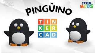 PINGÜINO en 3D  TINKERCAD  ICMA KIDS [upl. by Dubois855]