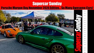 Supercar Sunday Porsche Marque Day November 2024 Edition So many awesome cars and people [upl. by Nawaj466]