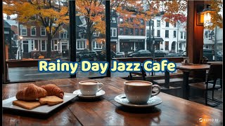 Rainy Day Jazz Cafe Ambience ☕ with Relaxing Jazz Sounds – Work Study Chill [upl. by Tien132]