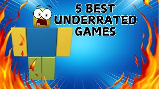 TOP 5 UNDERRATED GAMES ON ROBLOX [upl. by Zea]