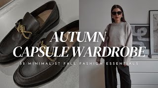 AUTUMN CAPSULE WARDROBE 2024  35 Minimalist Fall Fashion Essentials amp MustHave Pieces [upl. by Eintihw]