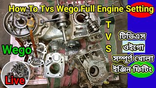 Tvs Wego সম্পূর্ণ খোলা ইঞ্জিন ফিটিং🔥🔥🔥 HowTo Tvs Wego Full Engine SettingTvs Wego Full Engine Fit [upl. by Eillat]