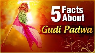 Gudi Padwa 2019  5 Facts You Should Know About Gudi Padwa  Marathi New Year [upl. by Ursala]