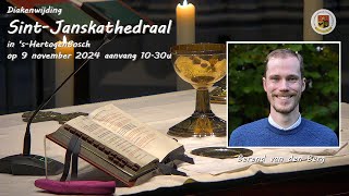 SintJanskathedraal Den Bosch Diakenwijding BEREND van den BERG 9 november 2024 aanvang 1030u [upl. by Yojenitsirk522]