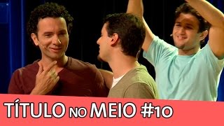 IMPROVÁVEL  TÍTULO NO MEIO 10 [upl. by Nyer626]