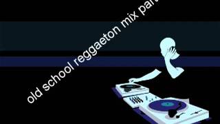 old school reggaeton mix [upl. by Edya]