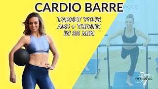 Cardio Barre Core  Thighs in 30 minutes [upl. by Opiuuk]