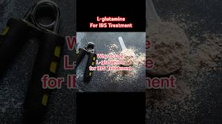 Benefits of Lglutamine for IBS Treatment  Irritable Bowel Syndrome ibs guthealth shorts [upl. by Nrehtak167]