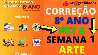 Correção PET 6 semana 1 arte 8 ano [upl. by Nihs]