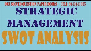 STRATEGIC MANAGEMENT SWOT ANALYSIS [upl. by Enytsirk634]