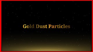 GOLD DUST PARTICLES [upl. by Eirelav]