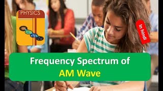 Frequency Spectrum of AM Wave in HINDI [upl. by Oniram]