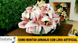 COMO MONTAR ARRANJO COM LÍRIO TOQUE REAL Inscrevase no canal e compartilhe [upl. by Baumann]